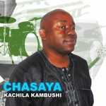 Chasaya releases a single "Kachila Kambushi"